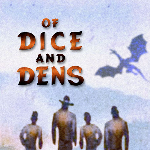 Of Dice and Dens – 001 – The Journey Starts